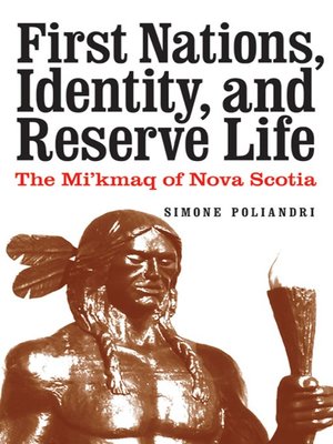 cover image of First Nations, Identity, and Reserve Life